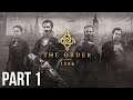 The Order: 1886 Walkthrough Gameplay - Let's Play - Part 1