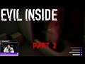 TheDakalen plays: Evil Inside, Part 2