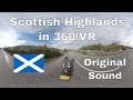 [360/VR] Scottish Highlands Bike Ride (Uncut/Original Sound)
