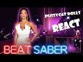 Beat Saber || React - Pussycat Dolls || [Full Body Tracking] [Beat Sage Mapping]
