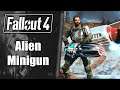 Fallout 4 Mod Review: Alien Minigun by Soroka90