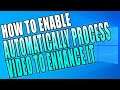 How To Turn On Automatically Process Video To Enhance It In Windows 10