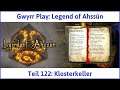 Legend of Ahssûn deutsch Teil 122 - Klosterkeller Let's Play