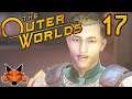 Let's Play The Outer Worlds Part 17 - Groundbreaker