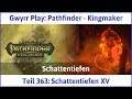 Pathfinder - Kingmaker Teil 363: Schattentiefen XV - Let's Play|Deutsch