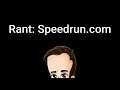 Rant: Speedrun.com