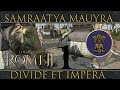 The Indians have arrived 1#- Samraatya Mauyra India Campaign-Divide et Impera Total War : Rome II