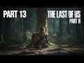 The Last of Us Part II - Full Playthough Part 13 [SPOILER WARNING]