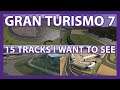 15 Tracks I Want To See Return For Gran Turismo 7