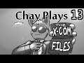 Chay Plays X-Com Files Episode 13: The New Batch