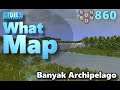 #CitiesSkylines - What Map - Map Review 860 - Banyak Archipelago