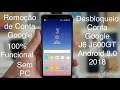 Desbloqueio conta Google Samsung Galaxy J6 J600GT Android 8.0 Sem PC