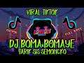 DJ BOMA BOMAYE X TARIK SIS SEMONGKO VIRAL TIKTOK | FULL BASS