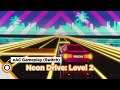 [Neon Drive] Level 2 Gameplay