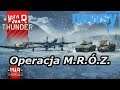 Operacja M.R.Ó.Z. | News | War Thunder Gameplay Po Polsku