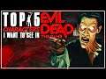 Top 5 Characters That COULD and SHOULD Be In Evil Dead: The Game