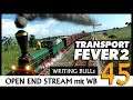 Transport Fever 2: Open End mit WB (45) [Deutsch]
