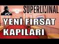 YENİ FIRSAT KAPILARI / SUPERLIMINAL BÖLÜM 4