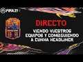DIRECTO FIFA 21 | VIENDO EQUIPOS DE SUBS Y CONSIGUIENDO A CUNHA HEADLINER
