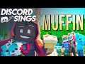 DISCORD SINGS MUFFIN by BadBoyHalo, CG5 & Hyper Potions (ft. Mr Dan)