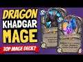 KHADGAR STILL BROKEN!! Is Dragon Hand Mage the Top New Mage Deck? | Descent of Dragons | Hearthstone
