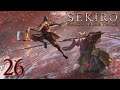 Let's Play Sekiro: Shadows Die Twice - Episode 26