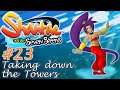 Let's Play Shantae and the Seven Sirens - 23 - Taking down the Towers