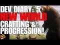 DEV DIARY 5!! NEW WORLD CRAFTING AND PROGRESSION!! DROPPING AUG 25TH!! WOAH!!