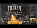 OH MY! Heretic. Episode V: The Stagnant Demense
