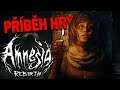 Příběh hry Amnesia: Rebirth - Hororové dobrodružství Tasi