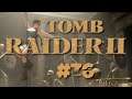 Let's Play ► Tomb Raider II #36 ⛌ [DEU][GER][ACTION]