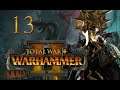 Total War: Warhammer 2 Mortal Empires Campaign #13 - Lokhir Fellheart