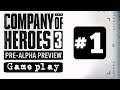 #1 | Company of Heroes 3 | Gameplay (pre-alpha preview)