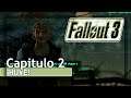 Fallout 3 | LLEGO AL YERMO Y ME PASA ESTO... | Ep 2