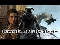 Favorite NPCs In Skyrim