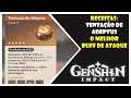 Genshin Impact - Receitas: Tentação de Adeptus (O melhor buff de ataque)