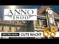 Gute Nacht! mit WB & Anno 1800 (68) | Let's Play [Deutsch]