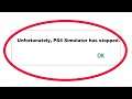 How To Fix Unfortunately PS4 Simulator Has Stopped Error in Android & Ios Mobile Phone