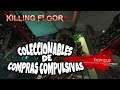 Killing Floor 2 - Coleccionables de Compras Compulsivas. ( Gameplay Español )( Xbox One X )