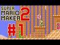 Let's Play Super Mario Maker 2 - #1 | Let's-a Go!