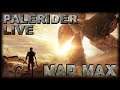 Mad Max (Ep 3) :: PaleRider LIve