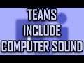 MICROSOFT TEAMS - HOW TO SHARE AUDIO (INCLUDE COMPUTER SOUND) [2022]