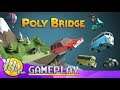 Poly Bridge - XXLGAMEPLAY
