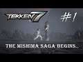 TEKKEN 7 PS4 GAMEPLAY #1 | THE MISHIMA SAGA BEGINS..