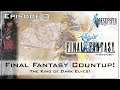 The Great Final Fantasy Countup! FF1 Episode 3: The Dark Elf King!