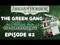 All Rogue Run | ARKHAM HORROR: THE CARD GAME | Episode #2