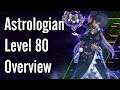 Astrologian Level 80 Overview - FFXIV Shadowbringers