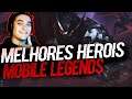 MELHORES HEROIS ATE O MITICO 1 NA MINHA OPINIÃO | Mobile Legends