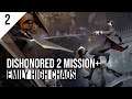 Dishonored 2 - Emily High Chaos (Mission+) [#2]