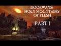 Doorways: Holy Mountains of Flesh - Part 1 | SECRETS OF A VILLAGE PSYCHOPATH 60FPS GAMEPLAY |